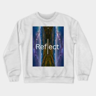 Reflect Yourself Crewneck Sweatshirt